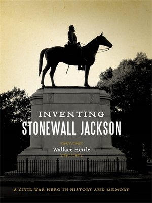 cover image of Inventing Stonewall Jackson